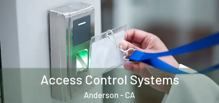  Access Control Systems Anderson - CA