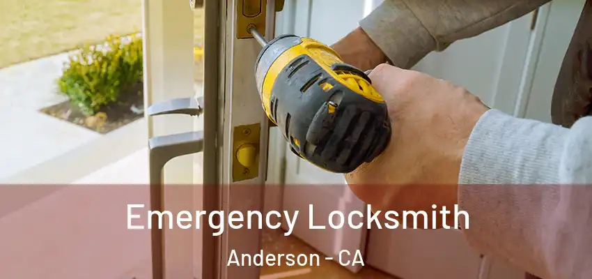  Emergency Locksmith Anderson - CA