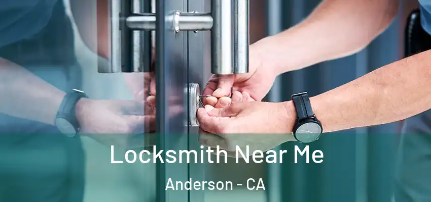  Locksmith Near Me Anderson - CA