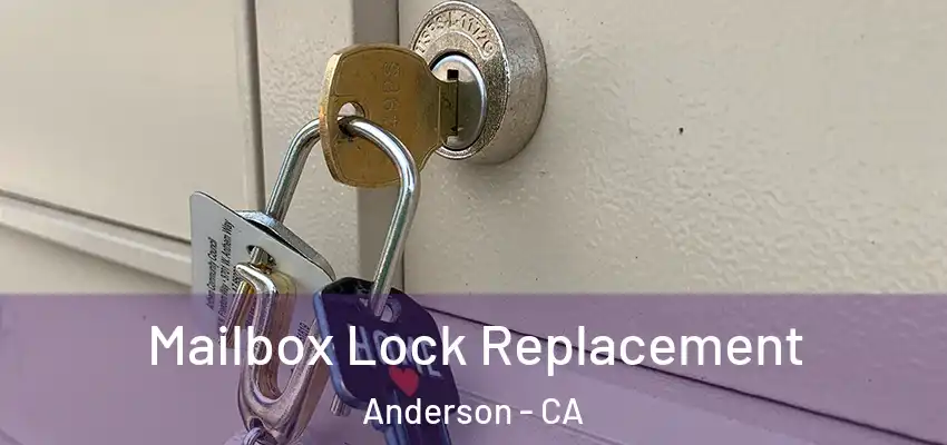  Mailbox Lock Replacement Anderson - CA