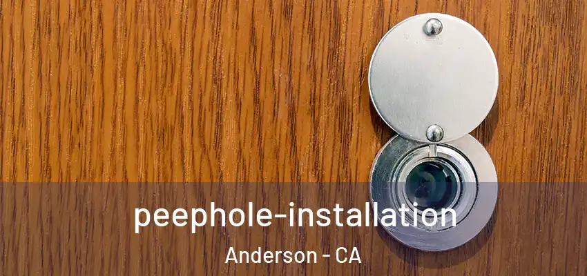  peephole-installation Anderson - CA
