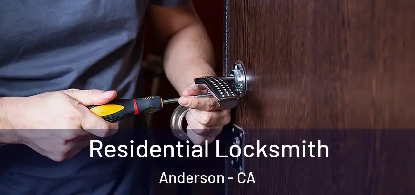  Residential Locksmith Anderson - CA